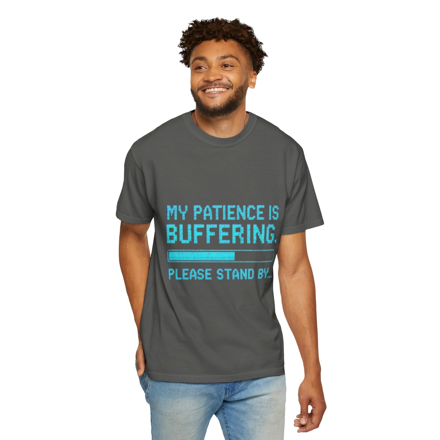 Funny Unisex Garment-Dyed T-Shirt - "My Patience is Buffering"