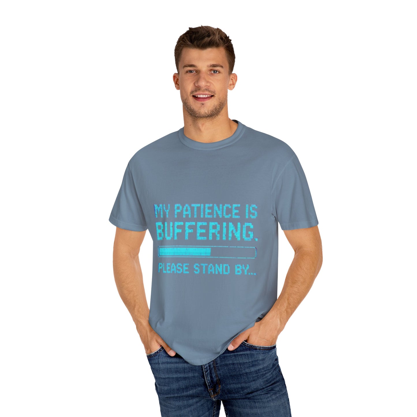 Funny Unisex Garment-Dyed T-Shirt - "My Patience is Buffering"