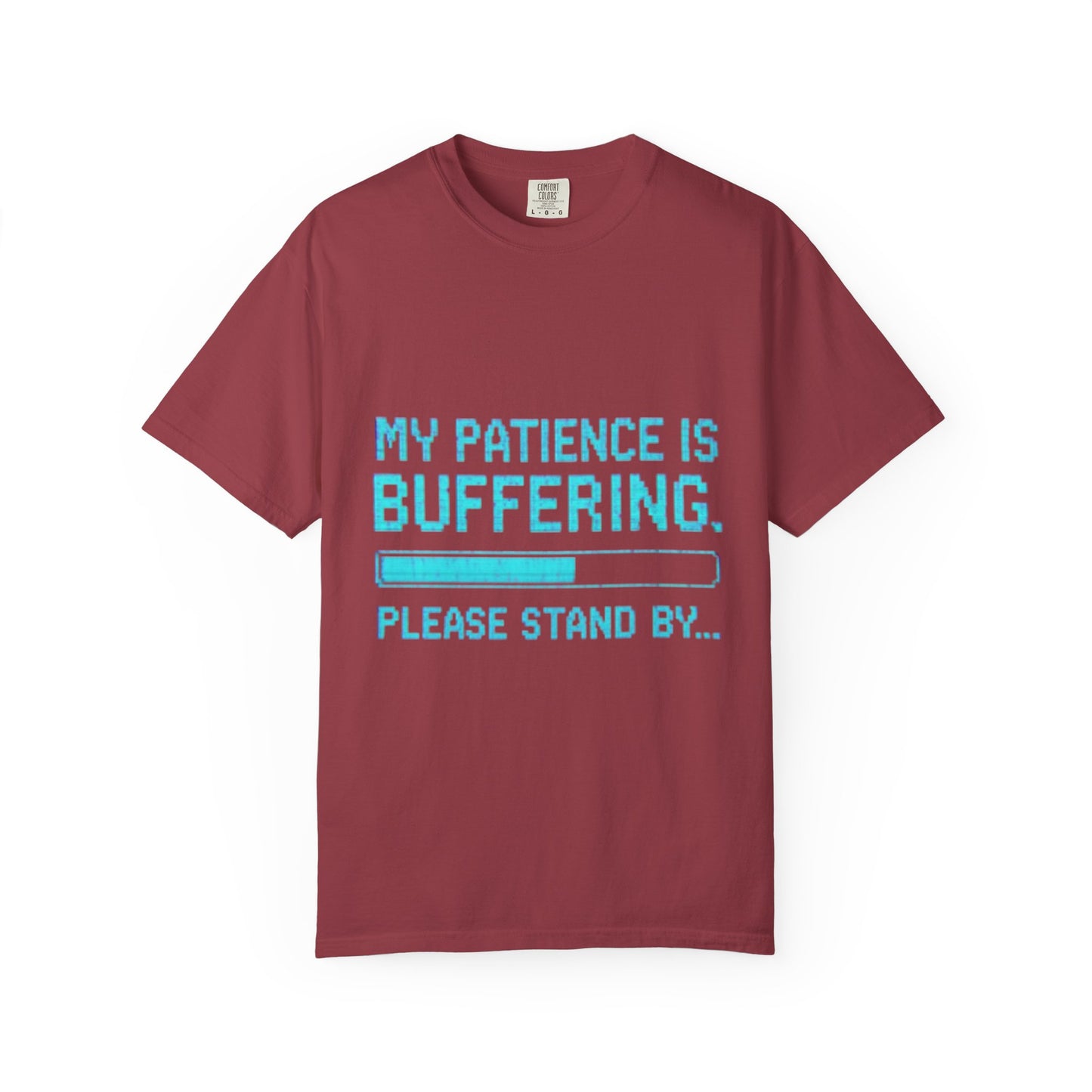Funny Unisex Garment-Dyed T-Shirt - "My Patience is Buffering"
