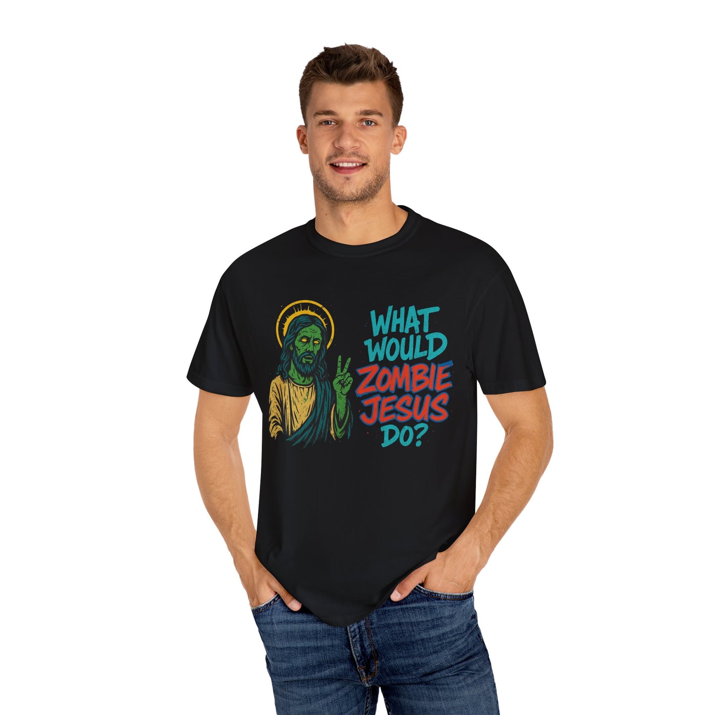What Would Zombie Jesus Do? Unisex Garment-Dyed T-Shirt