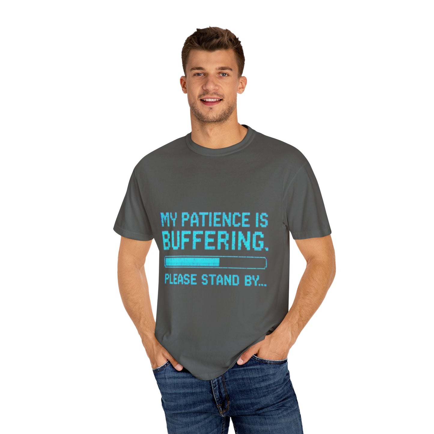 Funny Unisex Garment-Dyed T-Shirt - "My Patience is Buffering"