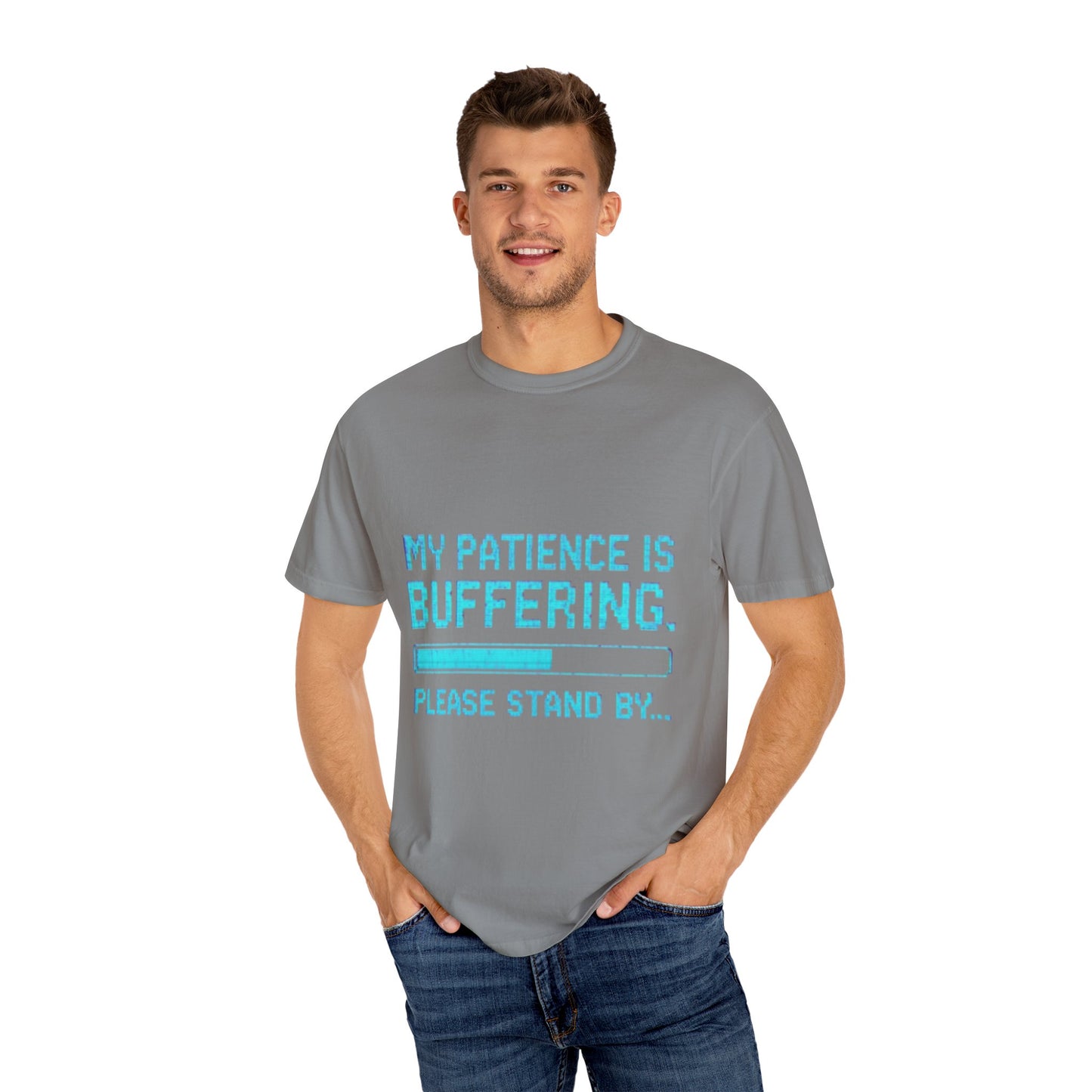 Funny Unisex Garment-Dyed T-Shirt - "My Patience is Buffering"