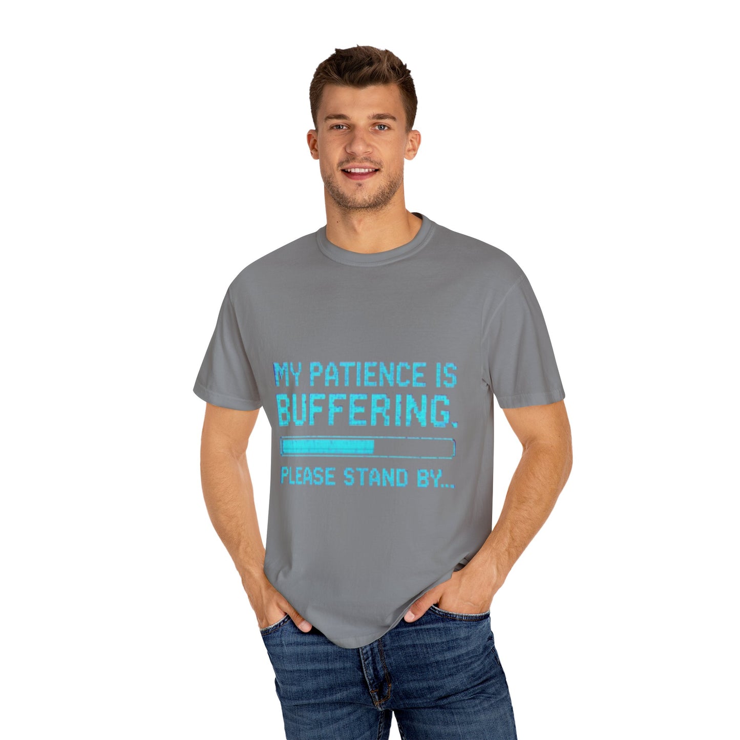 Funny Unisex Garment-Dyed T-Shirt - "My Patience is Buffering"