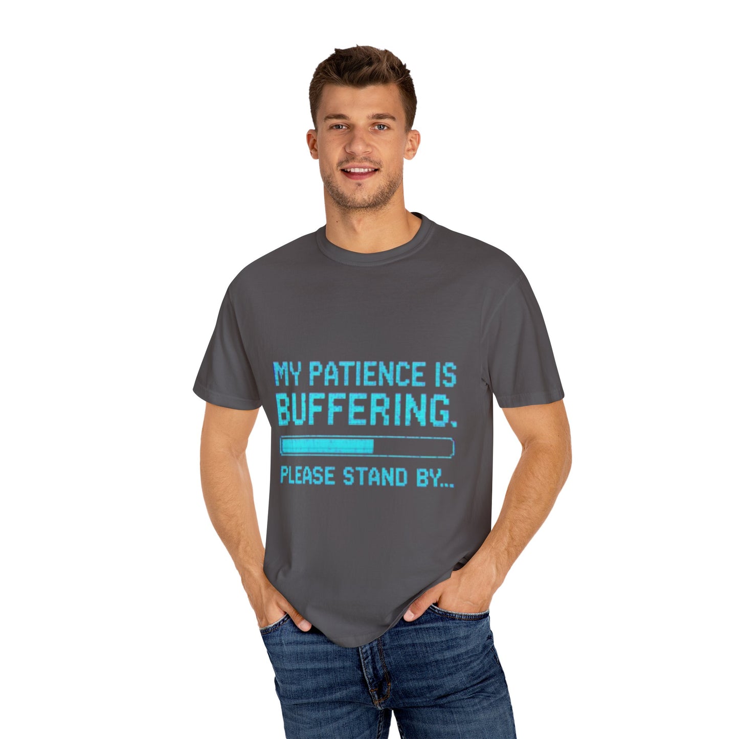 Funny Unisex Garment-Dyed T-Shirt - "My Patience is Buffering"